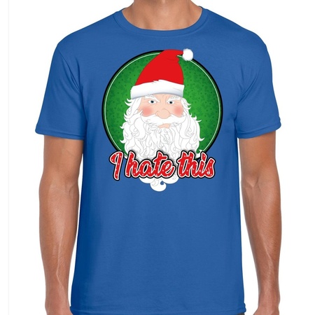Christmas t-shirt I hate this blue for men