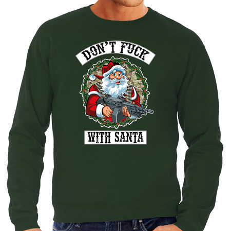 Christmas sweater Dont fuck with Santa green for men